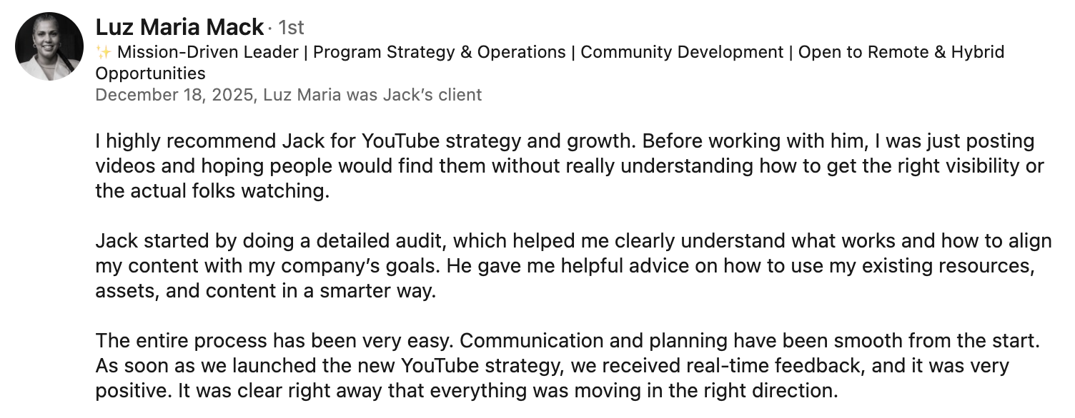 LinkedIn recommendation from Luz Maria Mack praising Jack for YouTube strategy and growth